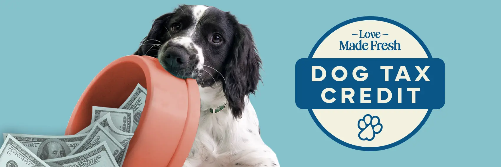 Dog holding an orange bowl filled with cash, next to a badge reading ‘Love Made Fresh – Dog Tax Credit.’